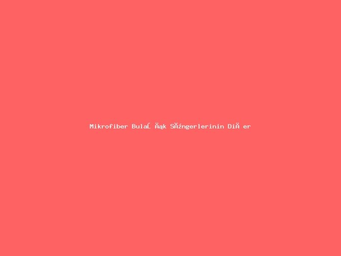 Mikrofiber Bulaşık Süngerlerinin Diğer Süngerlerden Farkı Nedir?